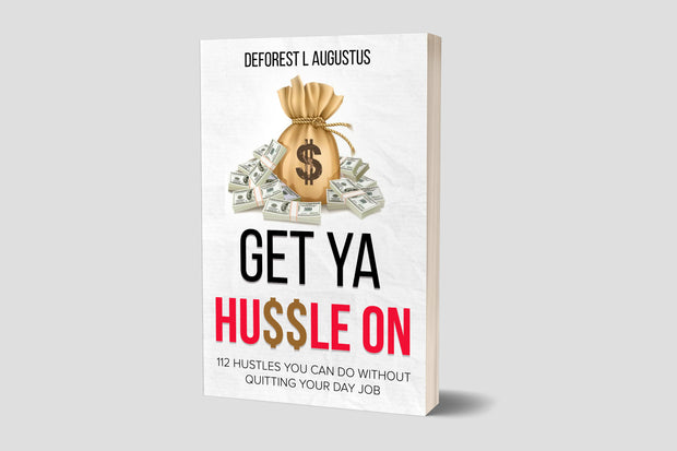 Get Ya Hu$$le On 112 Different Hustles E-Book